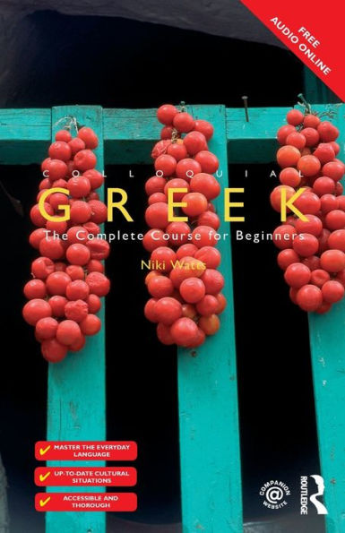 Colloquial Greek: The Complete Course For Beginners (Colloquial Series)
