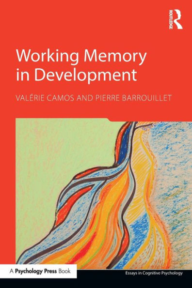Working Memory In Development (Essays In Cognitive Psychology)