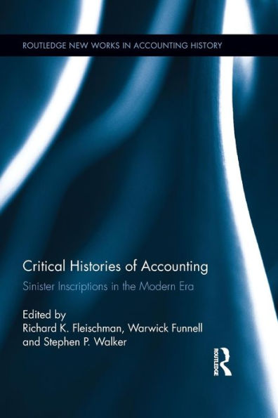 Critical Histories Of Accounting (Routledge New Works In Accounting History)
