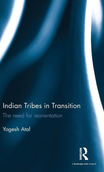 Indian Tribes In Transition: The Need For Reorientation