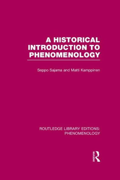 A Historical Introduction To Phenomenology (Routledge Library Editions: Phenomenology)