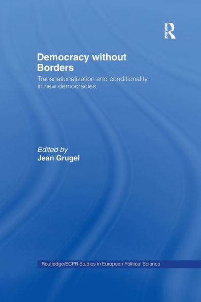 Democracy Without Borders (Routledge/Ecpr Studies In European Political Science)