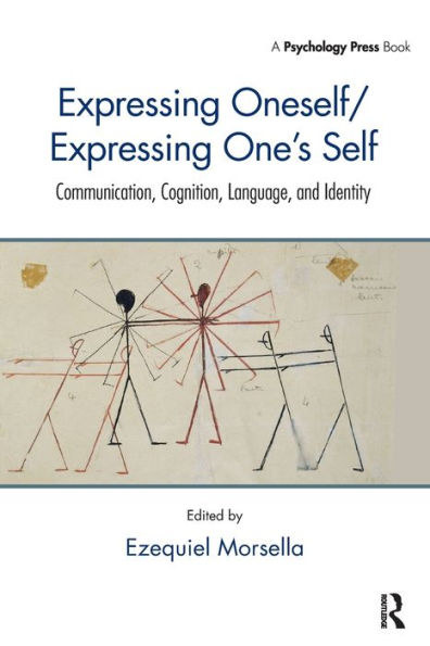 Expressing Oneself / Expressing One's Self: Communication, Cognition, Language, And Identity