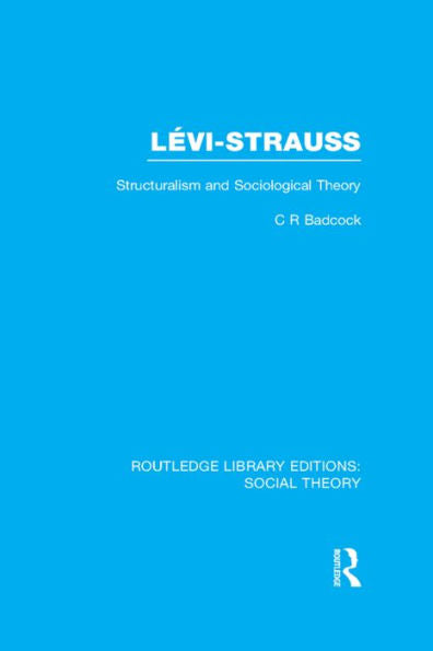 Levi-Strauss (Routledge Library Editions: Social Theory)