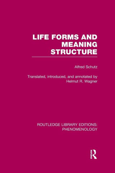Life Forms And Meaning Structure (Routledge Library Editions: Phenomenology)