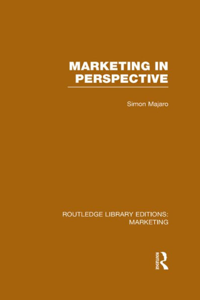 Marketing In Perspective (Rle Marketing) (Routledge Library Editions: Marketing)