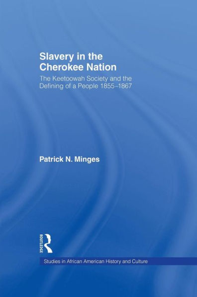 Slavery In The Cherokee Nation (Studies In African American History And Culture)