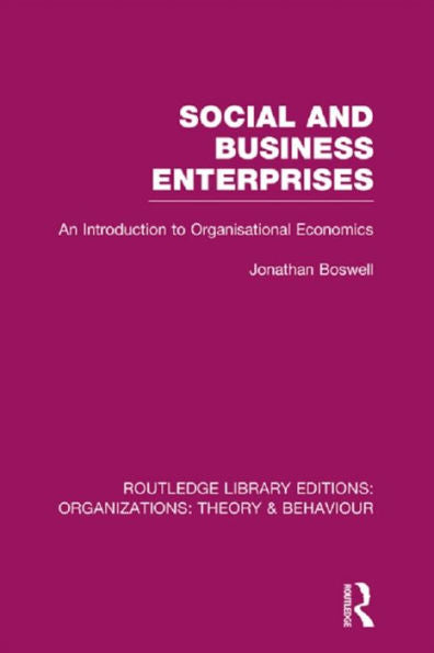 Social And Business Enterprises (Rle: Organizations) (Routledge Library Editions: Organizations)