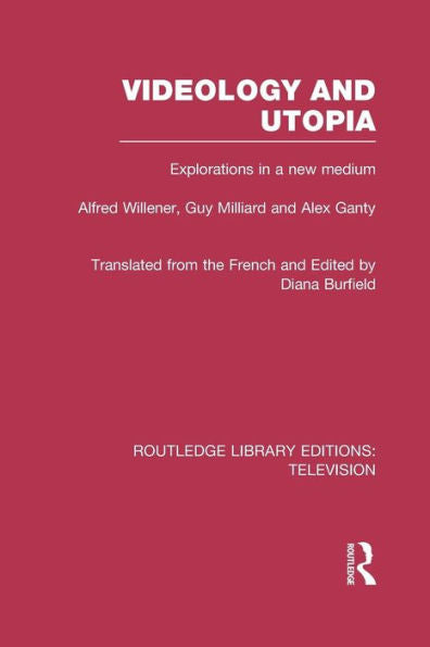 Videology And Utopia (Routledge Library Editions: Television)