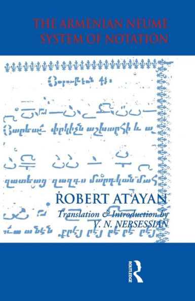 Armenian Neume System Of Notation: Study And Analysis (Caucasus World)