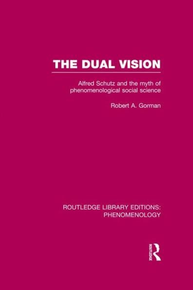 The Dual Vision (Routledge Library Editions: Phenomenology)