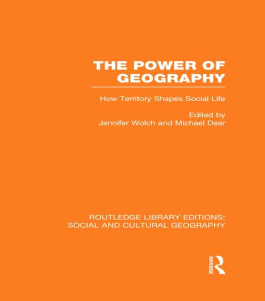 The Power Of Geography (Rle Social & Cultural Geography) (Routledge Library Editions: Social And Cultural Geography)
