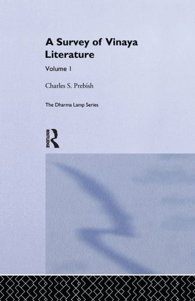 A Survey Of Vinaya Literature (Routledge Critical Studies In Buddhism)