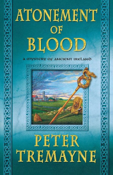 Atonement Of Blood: A Mystery Of Ancient Ireland (Mysteries Of Ancient Ireland, 24)