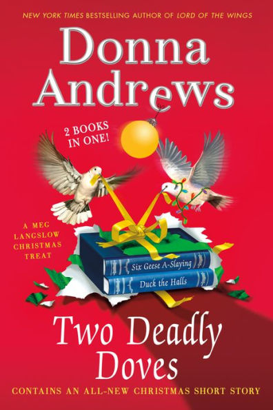 Two Deadly Doves: Six Geese A-Slaying And Duck The Halls (Meg Langslow Mysteries)