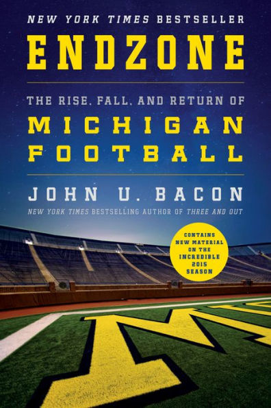 Endzone: The Rise, Fall, And Return Of Michigan Football