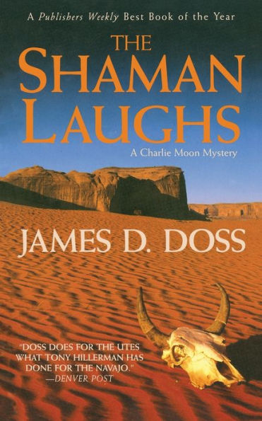 The Shaman Laughs: A Charlie Moon Mystery (Charlie Moon Mysteries, 2)