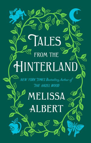 Tales From The Hinterland (The Hazel Wood)