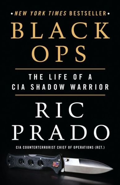 Black Ops: The Life Of A Cia Shadow Warrior