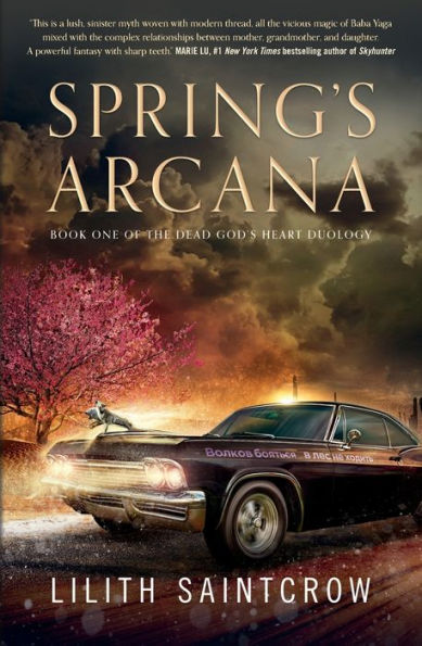 Spring'S Arcana (The Dead God'S Heart, 1)