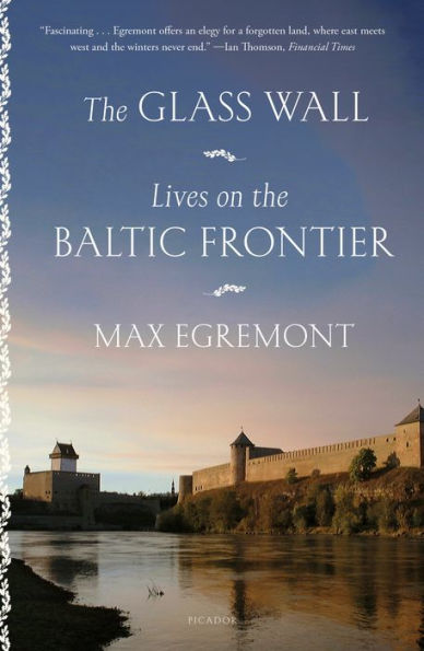 The Glass Wall: Lives On The Baltic Frontier