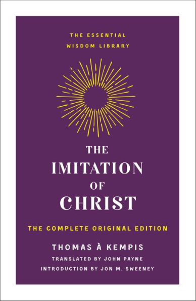 Imitation Of Christ (The Essential Wisdom Library)