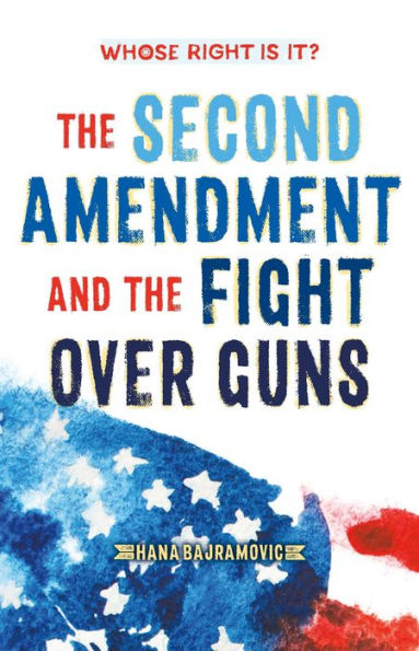 Whose Right Is It? The Second Amendment And The Fight Over Guns