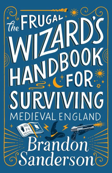 The Frugal Wizard'S Handbook For Surviving Medieval England (Secret Projects)