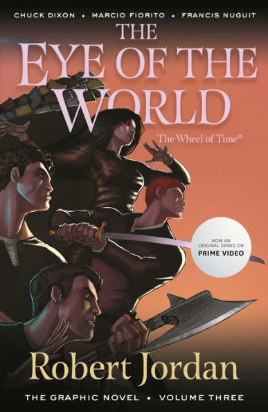 The Eye Of The World: The Graphic Novel, Volume Three (Wheel Of Time: The Graphic Novel, 3)