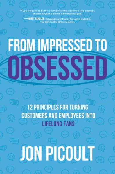 De impresionado a obsesionado: 12 principios para convertir a clientes y empleados en fanáticos de por vida