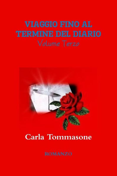 Viaggio Fino Al Termine Del Diario Volume Terzo (Italian Edition)