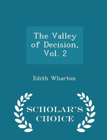 The Valley Of Decision, Vol. 2 - Scholar's Choice Edition