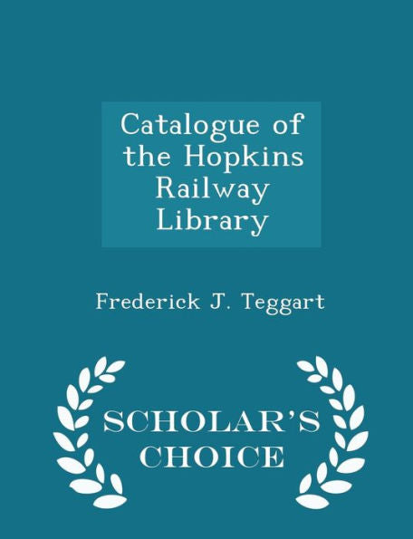 Catalogue Of The Hopkins Railway Library - Scholar's Choice Edition