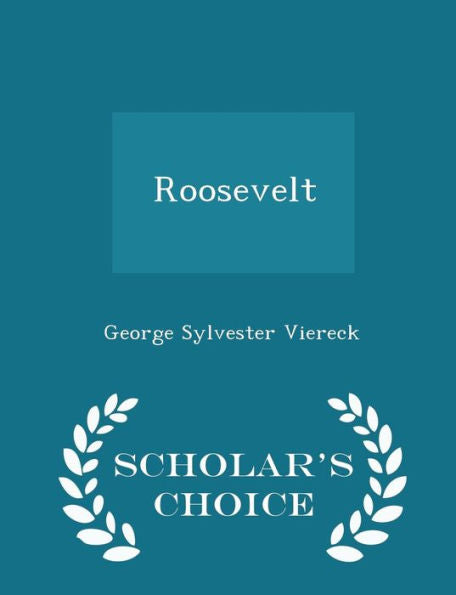 Roosevelt - Scholar's Choice Edition