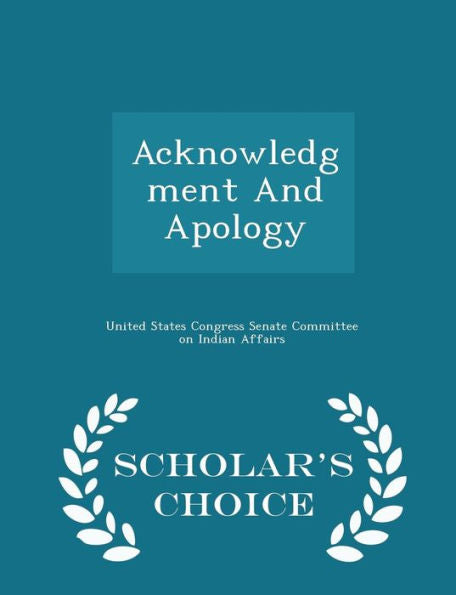 Acknowledgment And Apology - Scholar's Choice Edition