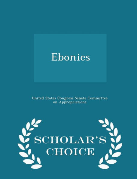 Ebonics - Scholar's Choice Edition