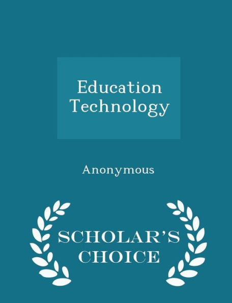 Education Technology - Scholar's Choice Edition