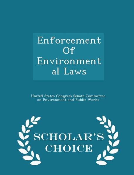 Enforcement Of Environmental Laws - Scholar's Choice Edition