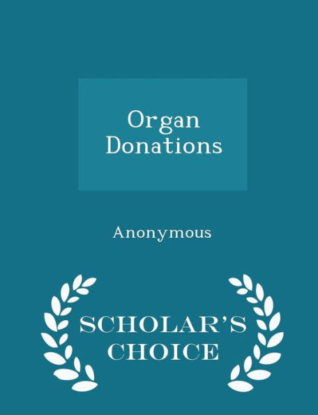 Organ Donations - Scholar's Choice Edition