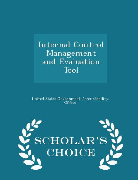 Internal Control Management And Evaluation Tool - Scholar's Choice Edition