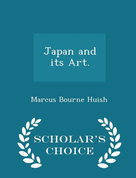 Japan And Its Art. - Scholar's Choice Edition