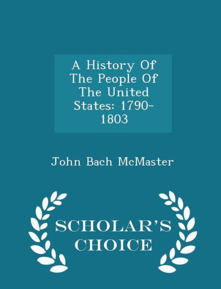 A History Of The People Of The United States: 1790-1803 - Scholar's Choice Edition (Afrikaans Edition)