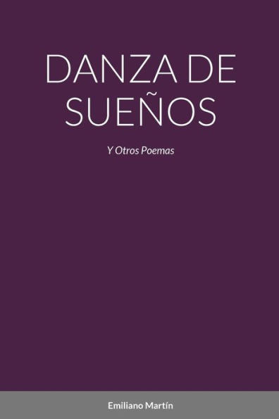 Danza De Sueños: Y Otros Poemas (Spanish Edition)