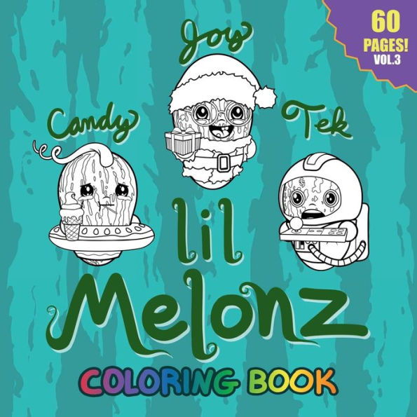 Lil Melonz Coloring Book - Volume 3