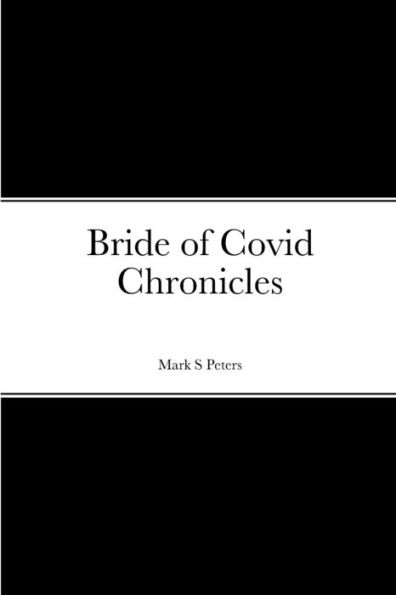 Bride Of Covid Chronicles