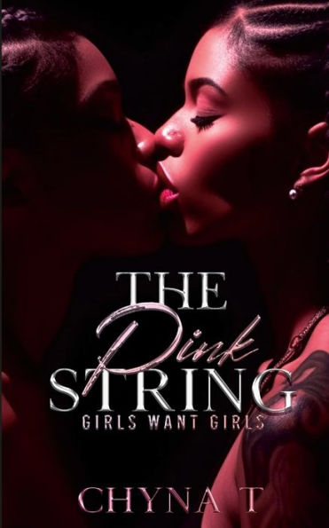 The Pink String: Girls Wants Girls