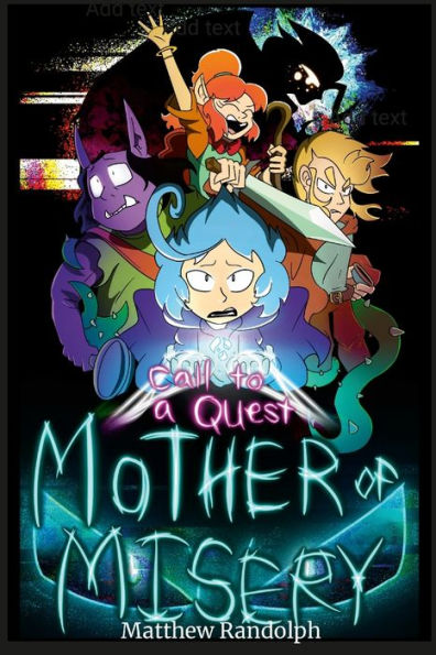 Call To A Quest: Mother Of Misery