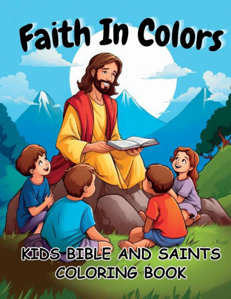 Faith In Colors Kids Bible And Saints Coloring Book