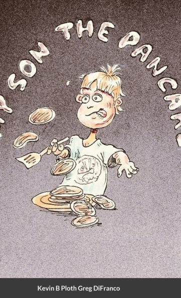 My Son The Pancake
