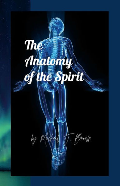 The Anatomy Of The Spirit